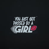 YOU JUST GOT PASSED BY A GIRL UV DECAL 6"X4" Free Shipping by Canada Post