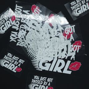 YOU JUST GOT PASSED BY A GIRL UV DECAL 6"X4" Free Shipping by Canada Post