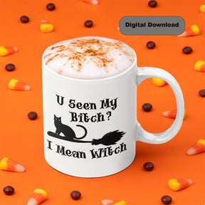 Halloween Digital File, Funny "U Seen My Bitch" Design for Sublimation or Vinyl, Perfect for Spooky Gift Ideas!